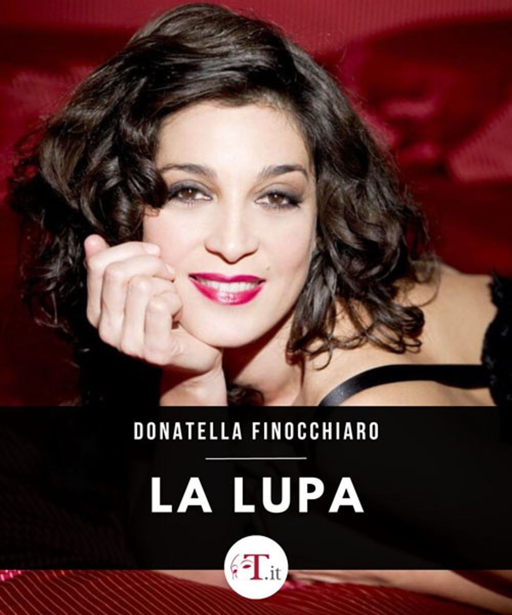 La Lupa - di G. Verga, regia di Donatella Finocchiaro 