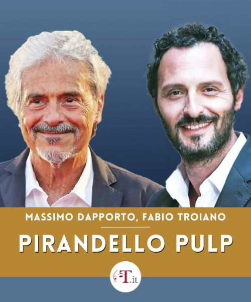 Pirandello Pulp - di Edoardo Erba, regia di Gioele Dix 